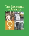 The Seventies in America cover
