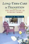 Long-Term Care in Transition: the Regulation of Nursing Homes cover