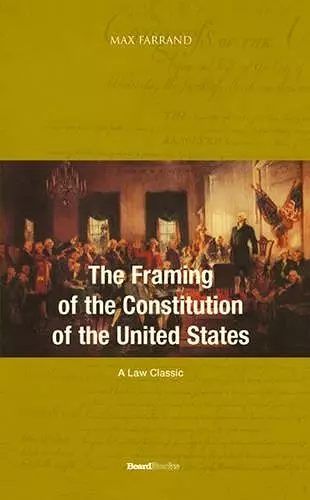 The Framing of the Constitution of the United States cover