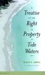 A Treatise on the Right of Property in Tide Waters cover