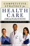 Competitive Strategy for Health Care Organizations cover