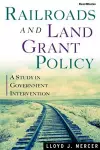 Railroads and Land Grant Policy cover