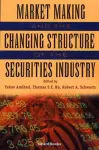 Market Making and the Changing Structure of the Securities Industry cover