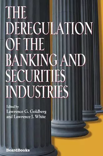 The Deregulation of the Banking and Securities Industries cover