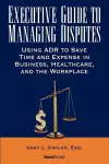 Executive Guide to Managing Disputes cover