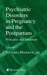Psychiatric Disorders in Pregnancy and the Postpartum cover