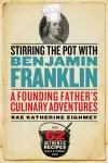 Stirring the Pot with Benjamin Franklin cover