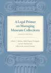 A Legal Primer on Managing Museum Collections - Fourth Edition cover