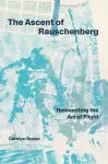 The Ascent of Rauschenberg cover