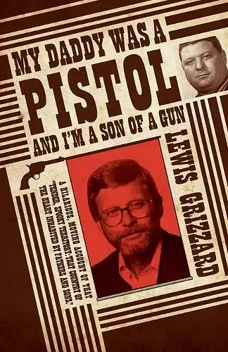 My Daddy Was a Pistol and I’m a Son of a Gun cover