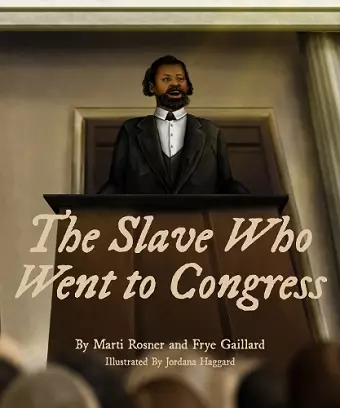The Slave Who Went to Congress cover