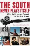 The South Never Plays Itself cover