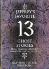 Jeffrey's Favorite 13 Ghost Stories cover