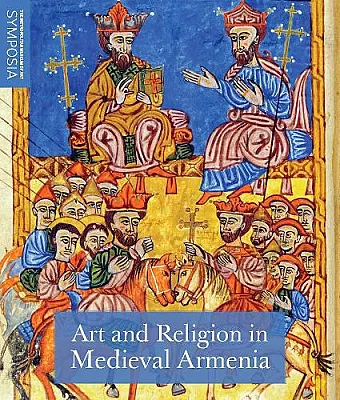 Art and Religion in Medieval Armenia cover