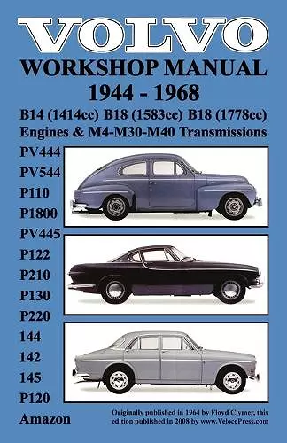 Volvo 1944-1968 Workshop Manual PV444, PV544 (P110), P1800, PV445, P122 (P120 & Amazon), P210, P130, P220, 144, 142 & 145 cover