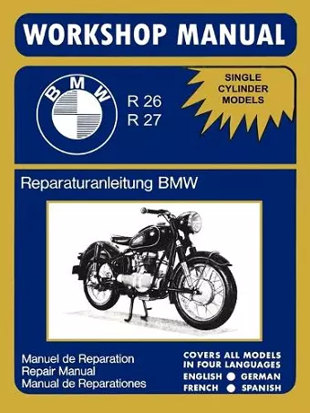 BMW Motorcycles Factory Workshop Manual R26 R27 (1956-1967) cover