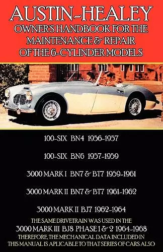 Austin-Healey Owner's Handbook for the Maintenance & Repair of the 6-Cylinder Models 1956-1968 cover