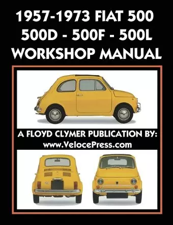 1957-1973 Fiat 500 - 500d - 500f - 500l Factory Workshop Manual Also Applicable to the 1970-1977 Autobianchi Giardiniera cover