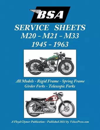 BSA M20, M21 and M33 'Service Sheets' 1945-1963 for All Rigid, Spring Frame, Girder and Telescopic Fork Models cover