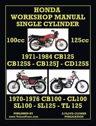 HONDA 100cc & 125cc SINGLE CYLINDER 1970-1984 WORKSHOP MANUAL cover