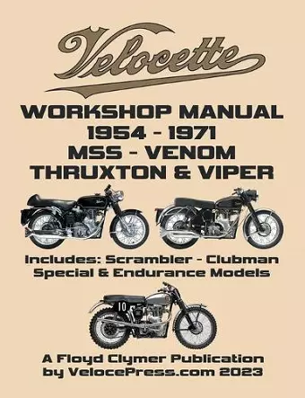 VELOCETTE 500cc & 350cc MSS, VENOM, THRUXTON & VIPER 1954-1971 WORKSHOP MANUAL & ILLUSTRATED PARTS MANUAL cover