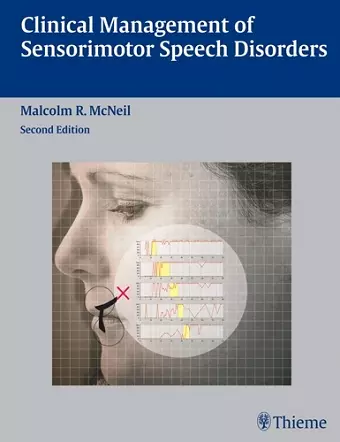 Clinical Management of Sensorimotor Speech Disorders cover