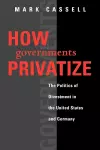 How Governments Privatize cover