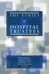 The Ethics of Hospital Trustees cover