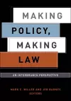 Making Policy, Making Law cover