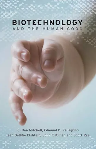 Biotechnology and the Human Good cover