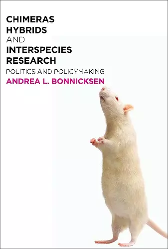 Chimeras, Hybrids, and Interspecies Research cover