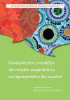 Fundamentos y modelos del estudio pragmático y sociopragmático del español cover