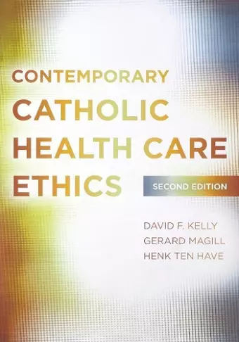 Contemporary Catholic Health Care Ethics cover