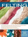 The Complete Photo Guide to Felting cover