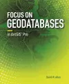 Focus on Geodatabases in ArcGIS Pro cover