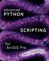 Advanced Python Scripting for ArcGIS Pro cover