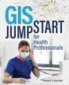 GIS Jumpstart for Health Professionals cover