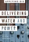 Delivering Water and Power cover