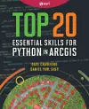 Top 20 Essential Skills for Python in ArcGIS cover