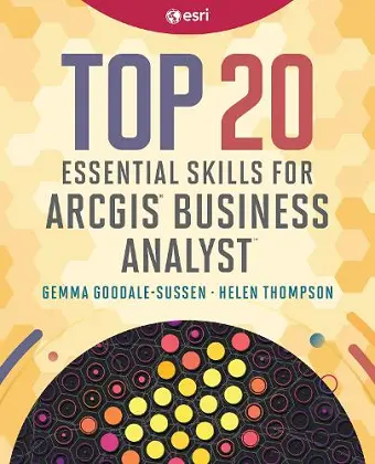 Top 20 Essential Skills for ArcGIS Business Analyst cover