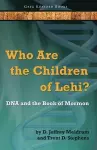 Who Are the Children of Lehi? DNA and the Book of Mormon cover