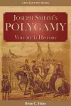 Joseph Smith's Polygamy, Volume 1 cover