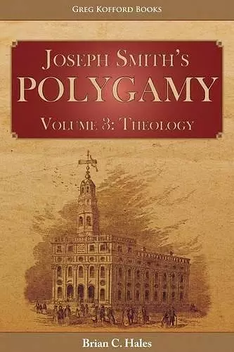 Joseph Smith's Polygamy, Volume 3 cover