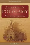 Joseph Smith's Polygamy, Volume 3 cover