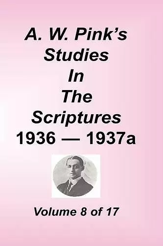 A. W. Pink's Studies in the Scriptures, Volume 08 cover