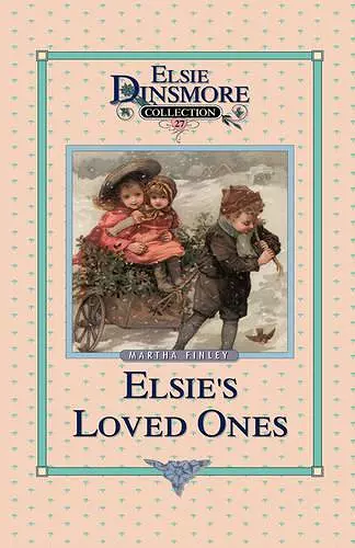 Elsie and Her Loved Ones, Book 27 cover