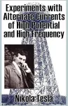 Experiments with Alternate Currents of High Potential and High Frequency cover