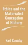 Ethics and the Materialist Conception of History cover