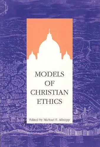 Models of Christian Ethics cover