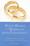 What Brings a Marriage into Existence? cover